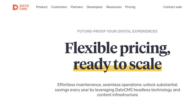 DatoCMS pricing page captured 2026-05-07: serif headline 'Flexible pricing, ready to scale', subhead 'Future-proof your digital experiences', supporting text about unlocking savings via headless technology and content infrastructure.