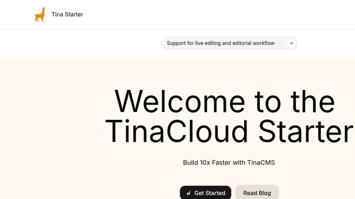 Tina Starter homepage with a llama logo, top button reading 'Support for live editing and editorial workflow', large headline 'Welcome to the TinaCloud Starter', subheading 'Build 10x Faster with TinaCMS', and Get Started / Read Blog buttons